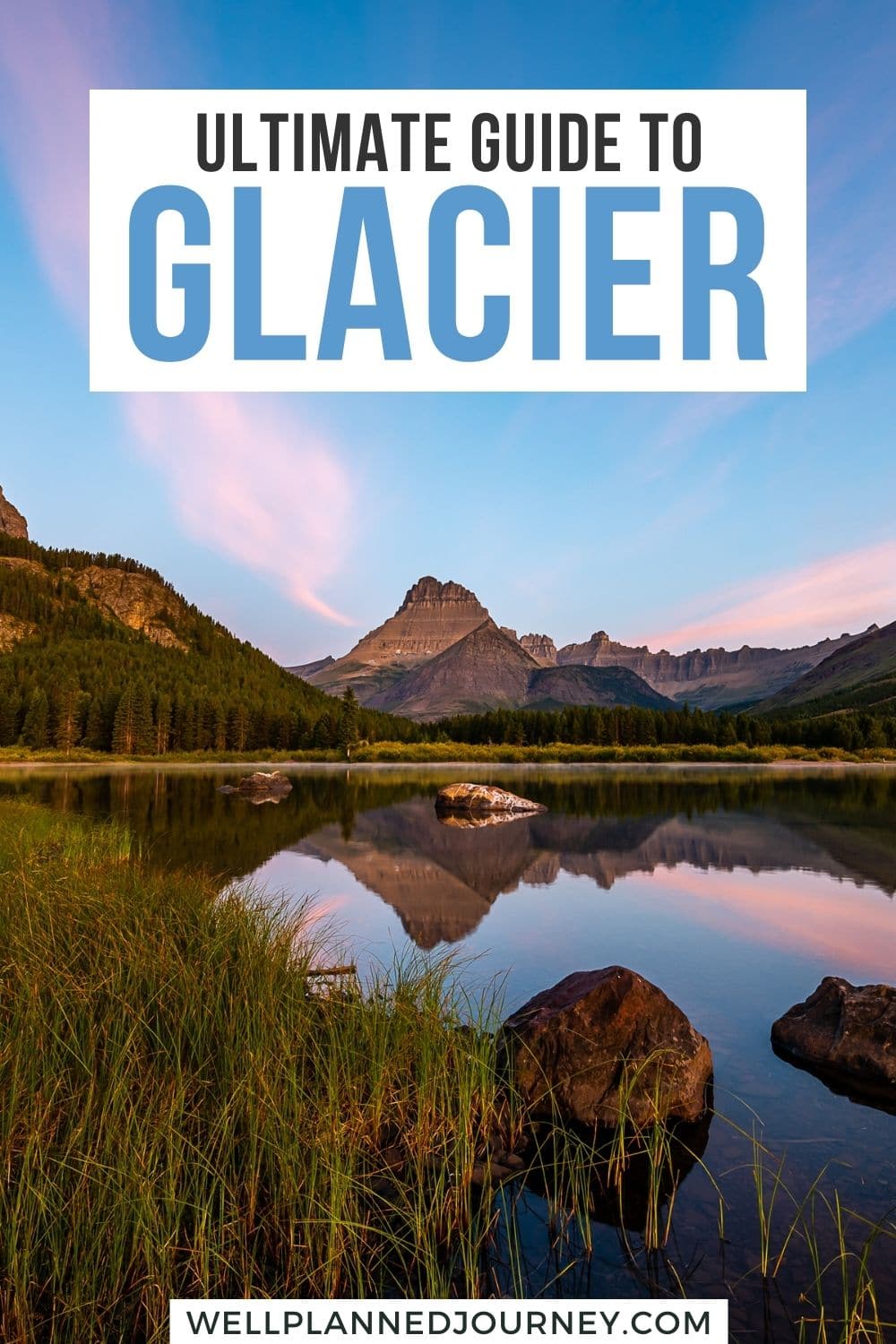The Ultimate Guide to Glacier National Park Everything You Need to Know