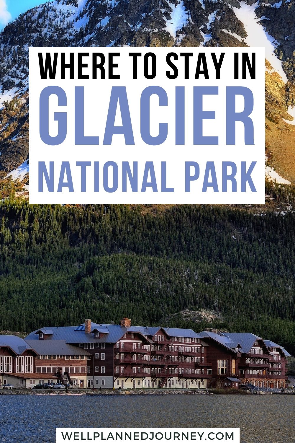 35 Best Places to Stay in Glacier National Park